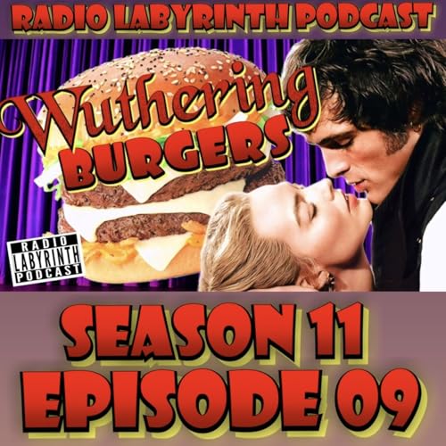 S11 Ep9: Wuthering Heights Returns + Burger Wars + Regular Wars