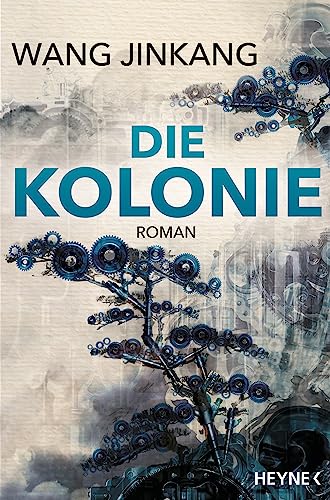 HEYNE - Die Kolonie: Roman