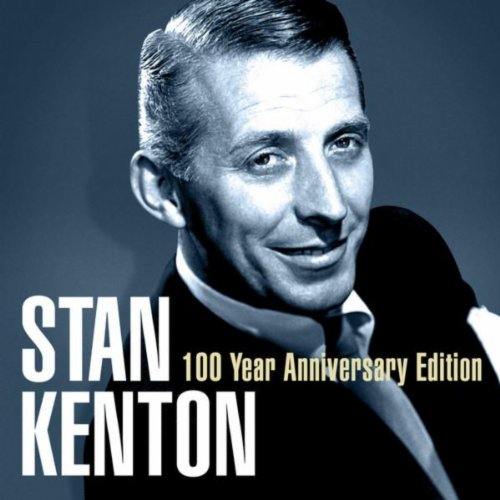 Play Stan Kenton 100 Year Anniversary Edition by Stan Kenton on