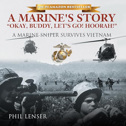 A Marine&amp;rsquo;s Story &amp;ldquo;Okay, Buddy, Let&amp;rsquo;s Go! Hoorah!&amp;rdquo; [Written by Phil Lenser] episode artwork