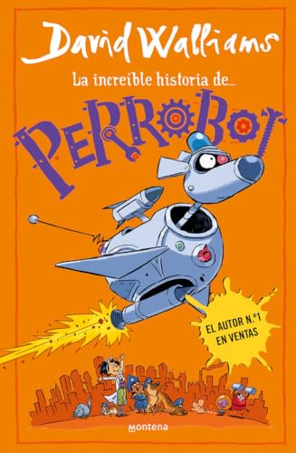 La increíble historia de... - PerroBot (Colección David Walliams)