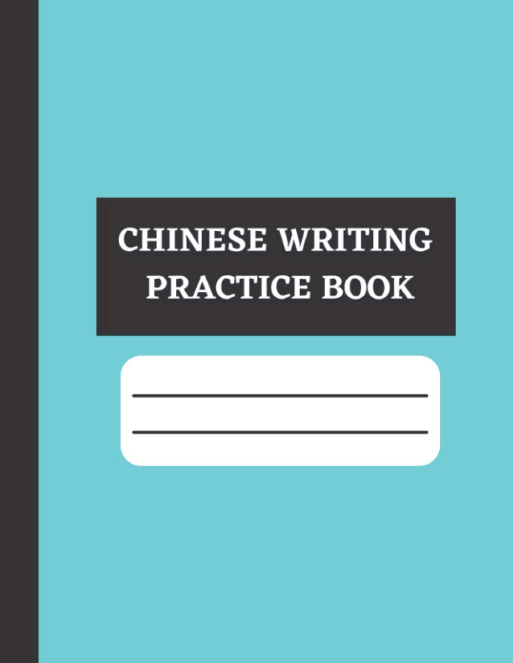 Chinese Writing Practice Book: Turquoise Character Practice Mi Ze Ge Workbook for Chinese Calligraphy Practice