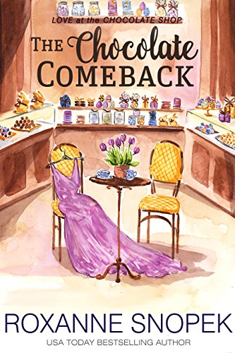 The Chocolate Comeback (Love at the Chocolate Shop Book 7)