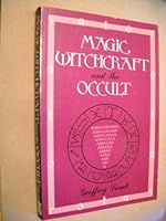 Magic, Witchcraft and the Occult 0882547054 Book Cover