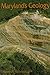 Marylands Geology