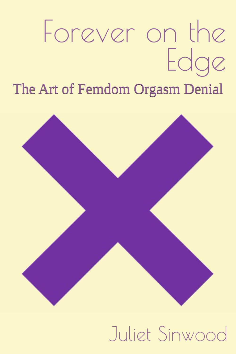Forever on the Edge: The Art of Femdom Orgasm Denial