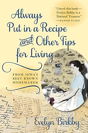 Always Put in a Recipe and Other Tips for Living from Iowa's Best-Known Homemaker book cover