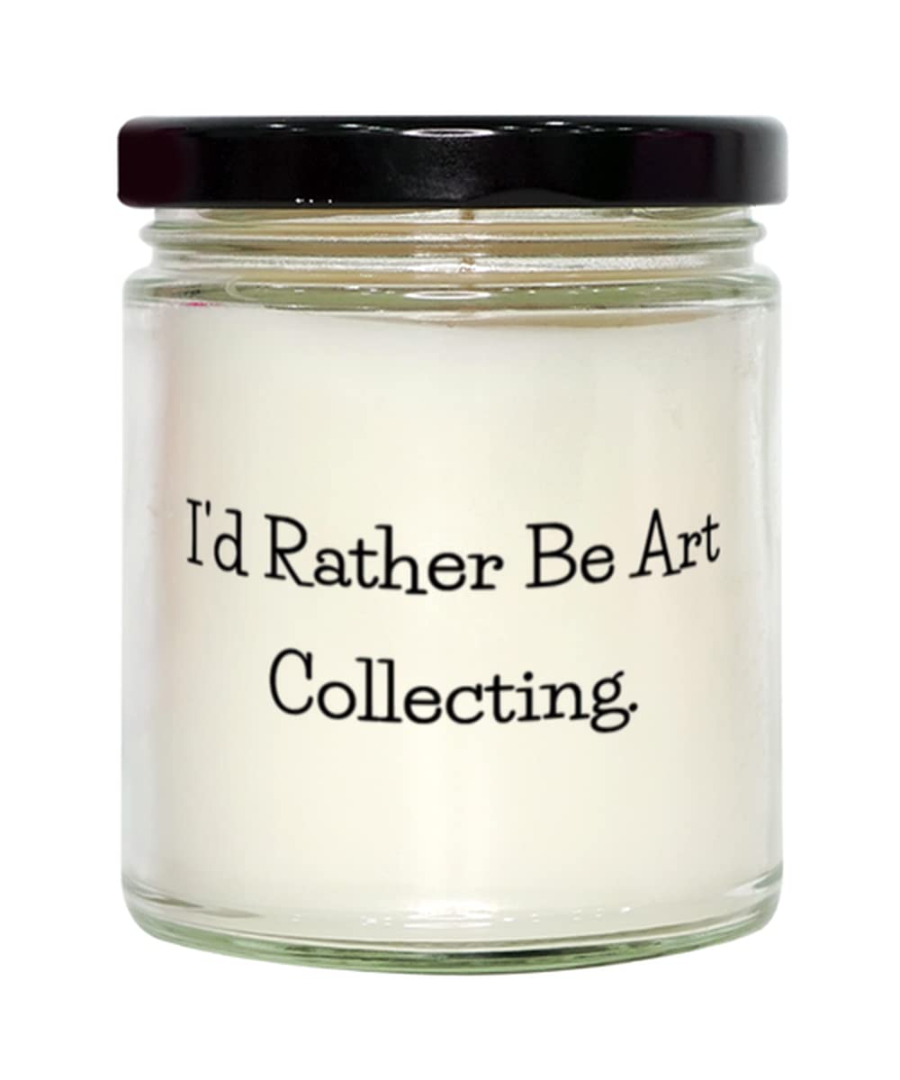 Epic Art Collecting Gifts, I'd Rather Be Art Collecting, Holiday Candle for Art Collecting