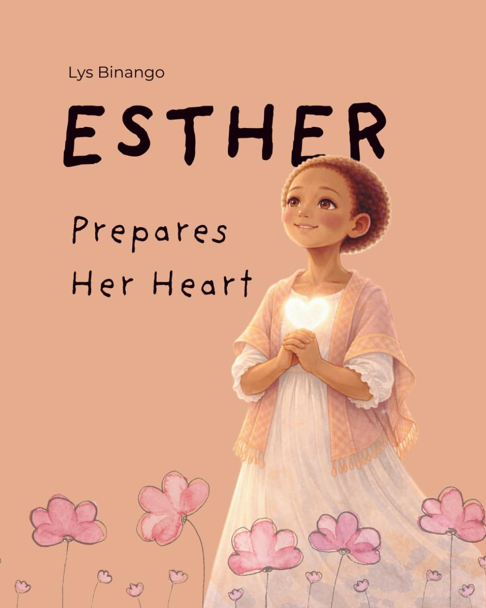 ESTHER prepares her heart (The Lineage of Grace.)