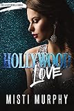 Hollywood Love: Rogue and Ivy Book 2 (The A-List Rebels 3) (English Edition) - Misti Murphy 