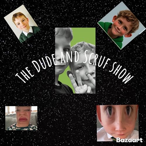 The Dude and scruf show cover art