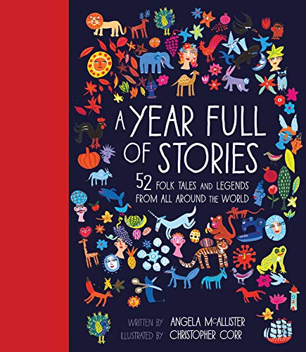 A Year Full of Stories: 52 classic stories from all around the world