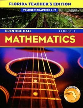 Hardcover Prentice Hall Mathematics Course 3 -@ Volume Teachers Edition (2 Chapters 7 - 12) Book