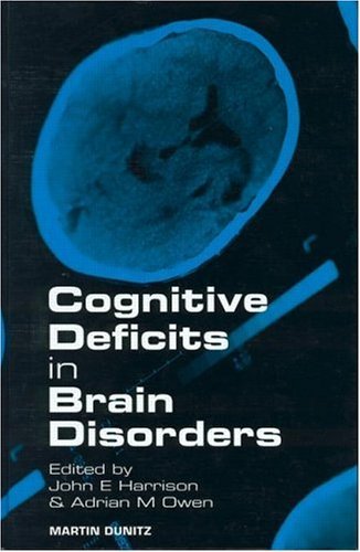 Cognitive Deficits in Brain Disorders Cognitive Deficits in Brain Disorders