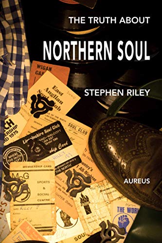 Couverture de The Truth About Northern Soul: Unpacking the Myths