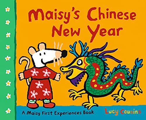 Maisy's Chinese New Year: A First Festival Picture Book for Toddlers