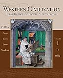 CourseMate (with Wadsworth Western Civilization Resource Center, InfoTrac) for Perry's Western Civilization: Ideas, Politics, and Society, Volume 1: To 1789, 10th Edition
