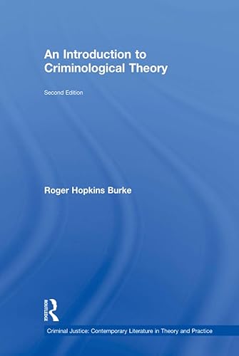 An Introduction to Criminological Theory (Criminal Justice: Contemporary Literature in Theory and Practice)