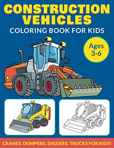 Construction Vehicles Coloring Book For Kids Ages 3-6: Cranes, Dumpers, Diggers, Trucks For Kids!: (Great Gift for Boys & Girls) image 2