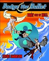 Dodge the Bullet Vol.4 1514307863 Book Cover