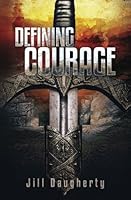 Defining Courage (The Courage Series, #3) 0988728443 Book Cover