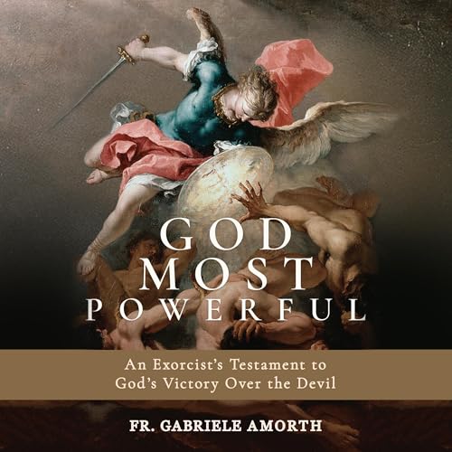 God Most Powerful by Fr. Gabriele Amorth episode artwork