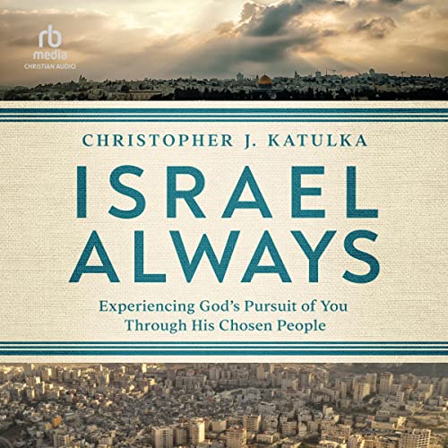 Israel Always by Christopher J. Katulka episode artwork