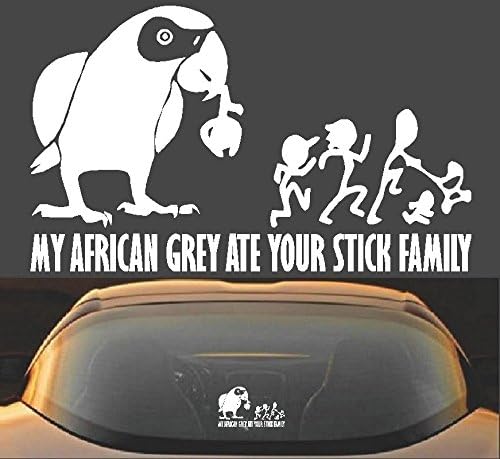 8" My African Grey Ate Your Stick Family Funny Vinyl Decal Sticker