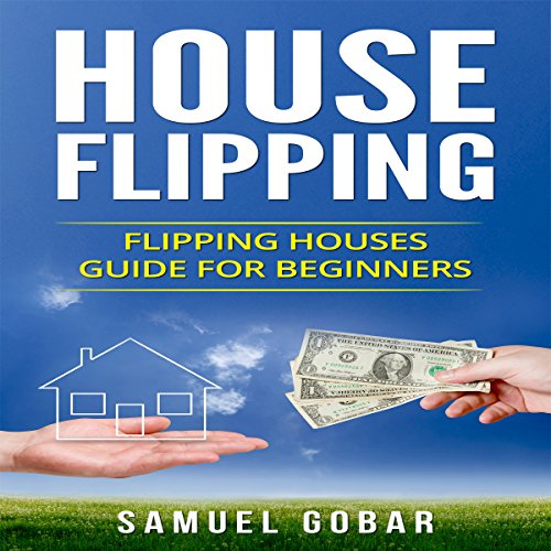 House Flipping House Flipping Guide for Beginners (Audible