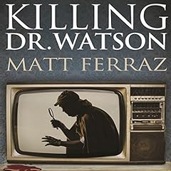 Killing Dr. Watson Audiolibro Por Matt Ferraz arte de portada