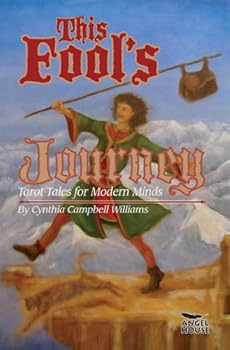 This Fool's Journey: Tarot Tales for Modern Minds