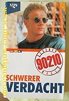 Beverly Hills 90210, Schwerer Verdacht 3802523520 Book Cover