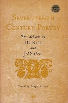 Seventeenth Century Poetry the Schools of Donne and John (Rinehart Editions, 124)