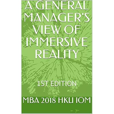 A GENERAL MANAGER'S VIEW OF IMMERSIVE REALITY