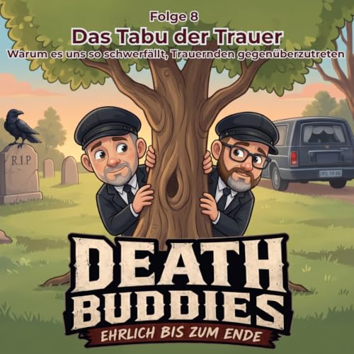 Death Buddies &ndash; Folge 8: Das Tabu der Trauer
