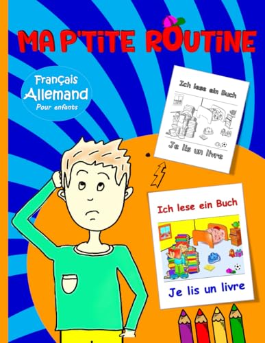 Ma p'tite routine : Allemand - Français pour les enfants: La routine quotidienne illustrée | Apprendre l'Allemand pour enfants (Édition bilingue) ... pour enfants) (French Edition)
