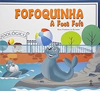 Fofoquinha, a Foca Fofa 8534515417 Book Cover