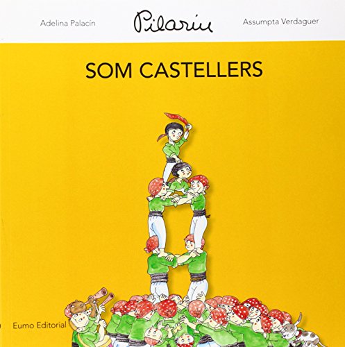 Som Castellers (En Pau i la Laia i les nostres tradicions)