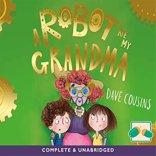 A Robot Ate My Grandma by Dave Cousins episode artwork