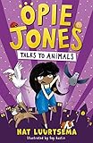  Opie Jones Talks to Animals: Hilarious new for 2021 superhero series with an animal twist, perfect for fans of David Baddiel and Kid Normal (English Edition)