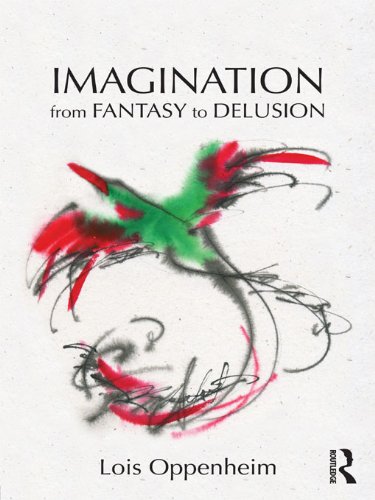 Imagination from Fantasy to Delusion (Psychoanalysis in a New Key Book Series)