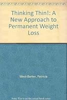 Thinking Thin!: A New Approach to Permanent Weight Loss 0832902195 Book Cover