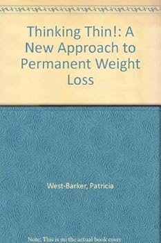 Paperback Thinking Thin!: A New Approach to Permanent Weight Loss Book