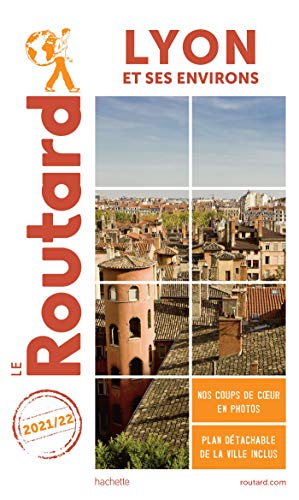 Guide du Routard Lyon et ses environs 2021/22