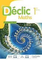 Déclic Maths 1ère - Livre élève - Ed. 2019 2013954891 Book Cover