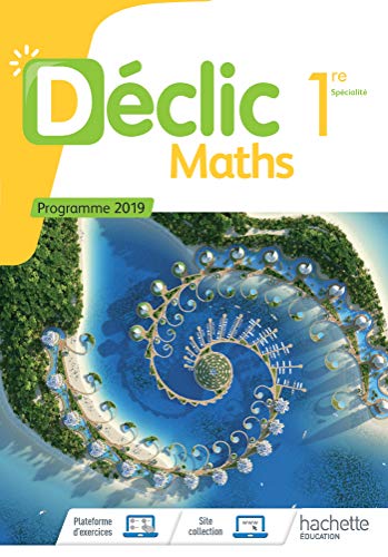 Télécharger Déclic Maths 1ère - Livre élève - Ed. 2019 Livre eBook France