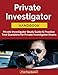 Private Investigator Handbook: Private Investigator Study Guide & Practice Test Questions for Private Investigator Exams