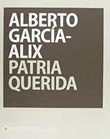 Alberto García-Alix, Miradas de Asturias : patria querida 8461619579 Book Cover