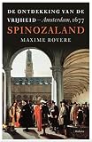 Spinozaland: de ontdekking van de vrijheid, Amsterdam, 1677