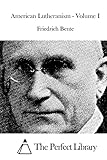 American Lutheranism - Volume I